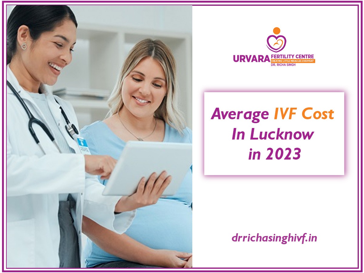 average-ivf-cost-in-lucknow-in-2023