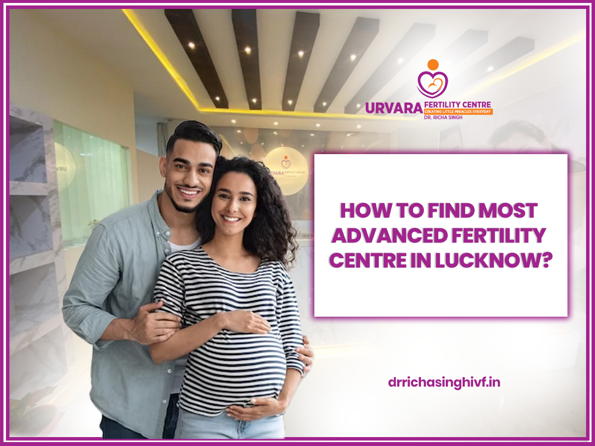 how-to-find-most-advanced-fertility-centre-lucknow